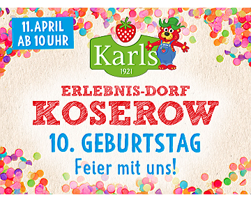 10. Geburtstag Karls Erlebnis-Dorf Koserow